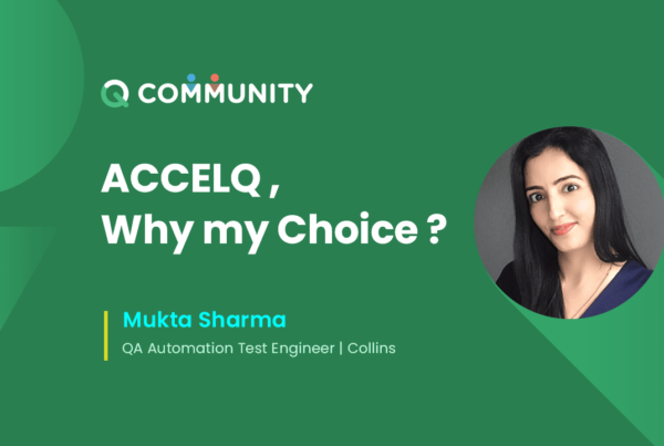 ACCELQ – Why my Choice