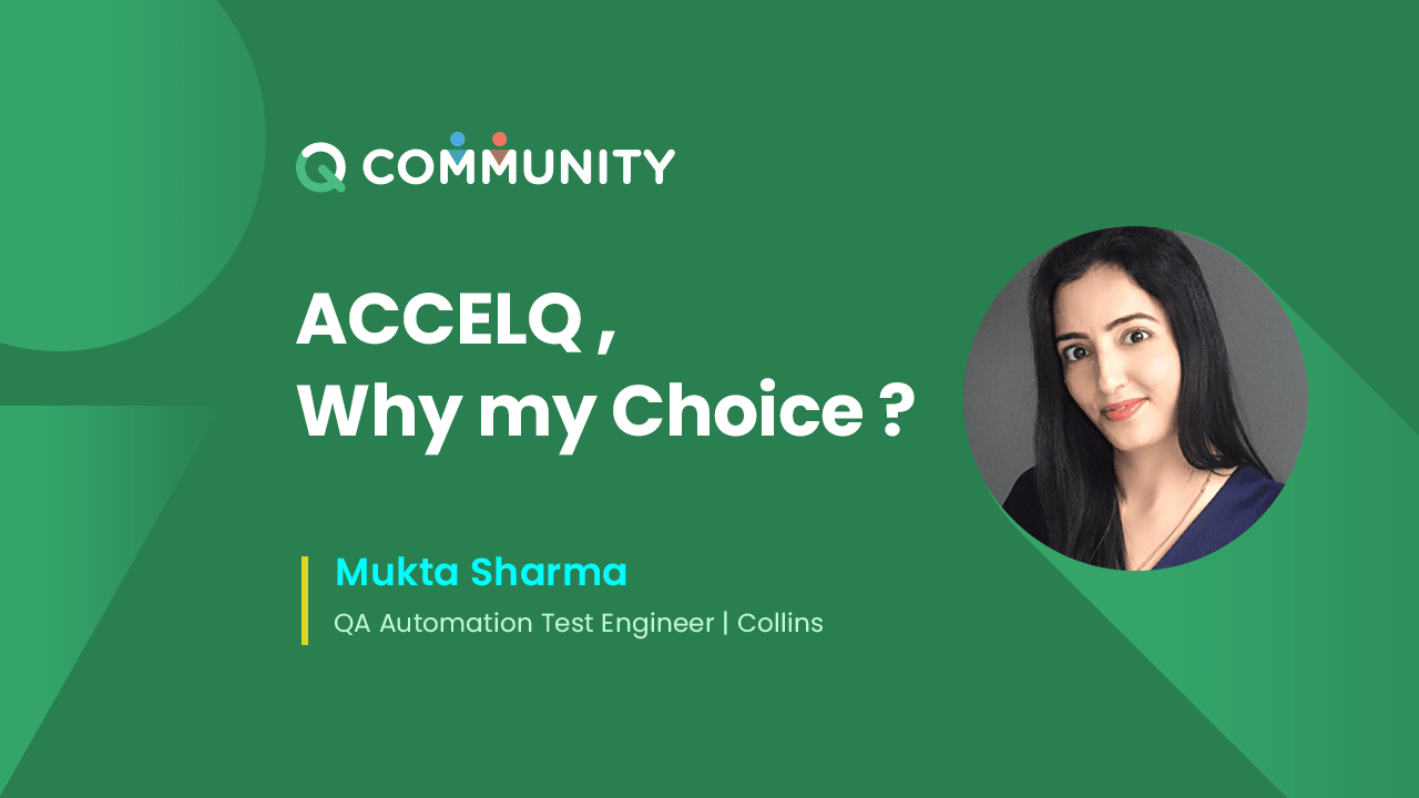 ACCELQ – Why my Choice
