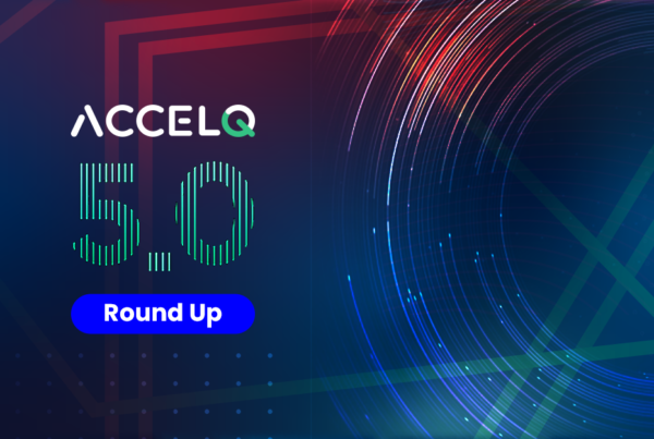 ACCELQ Release 5.0 Roundup