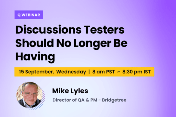 Discussions Testers Should No Longer Be Having