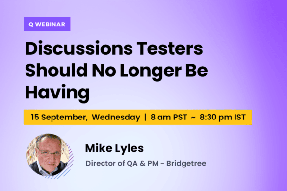 Discussions testers should no longer be having