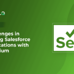 challenges in testing Salesforce applications with Selenium-ACCELQ