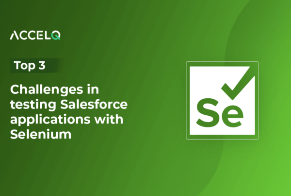 challenges in testing Salesforce applications with Selenium-ACCELQ