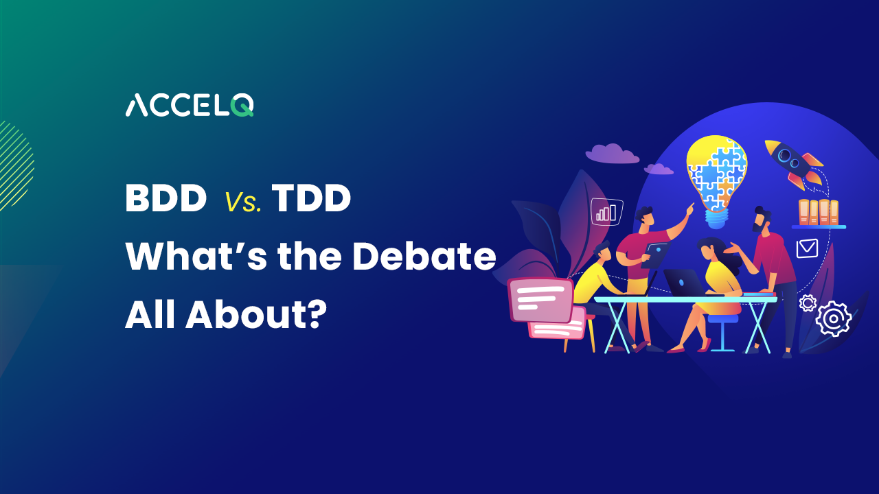 BDD vs TDD – What’s the Debate All About?