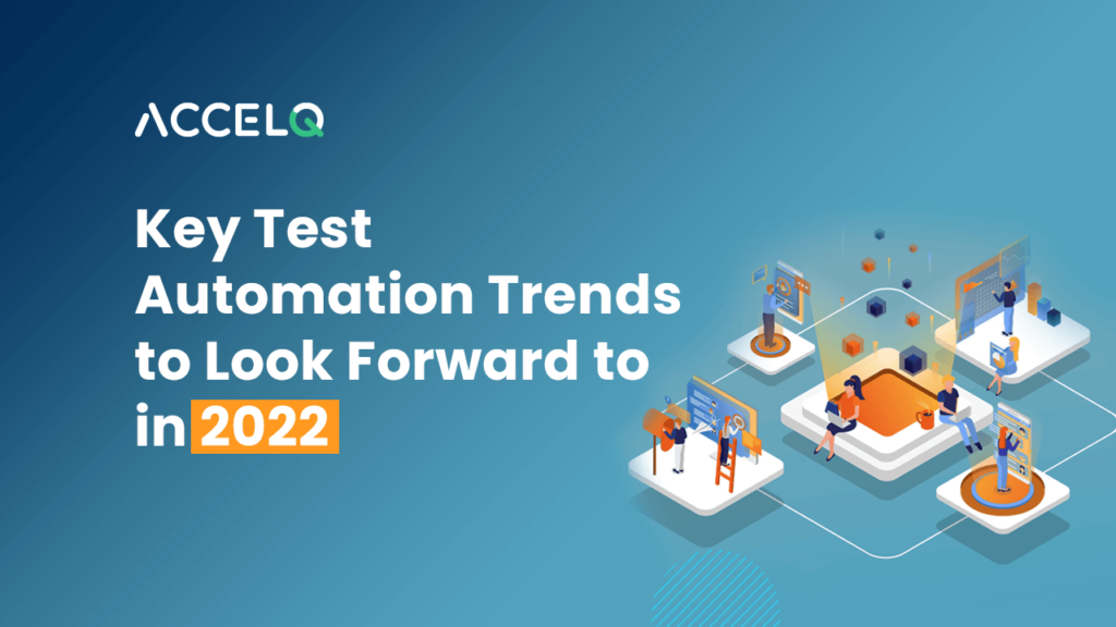 Key test automation trends to look forward to in 2022