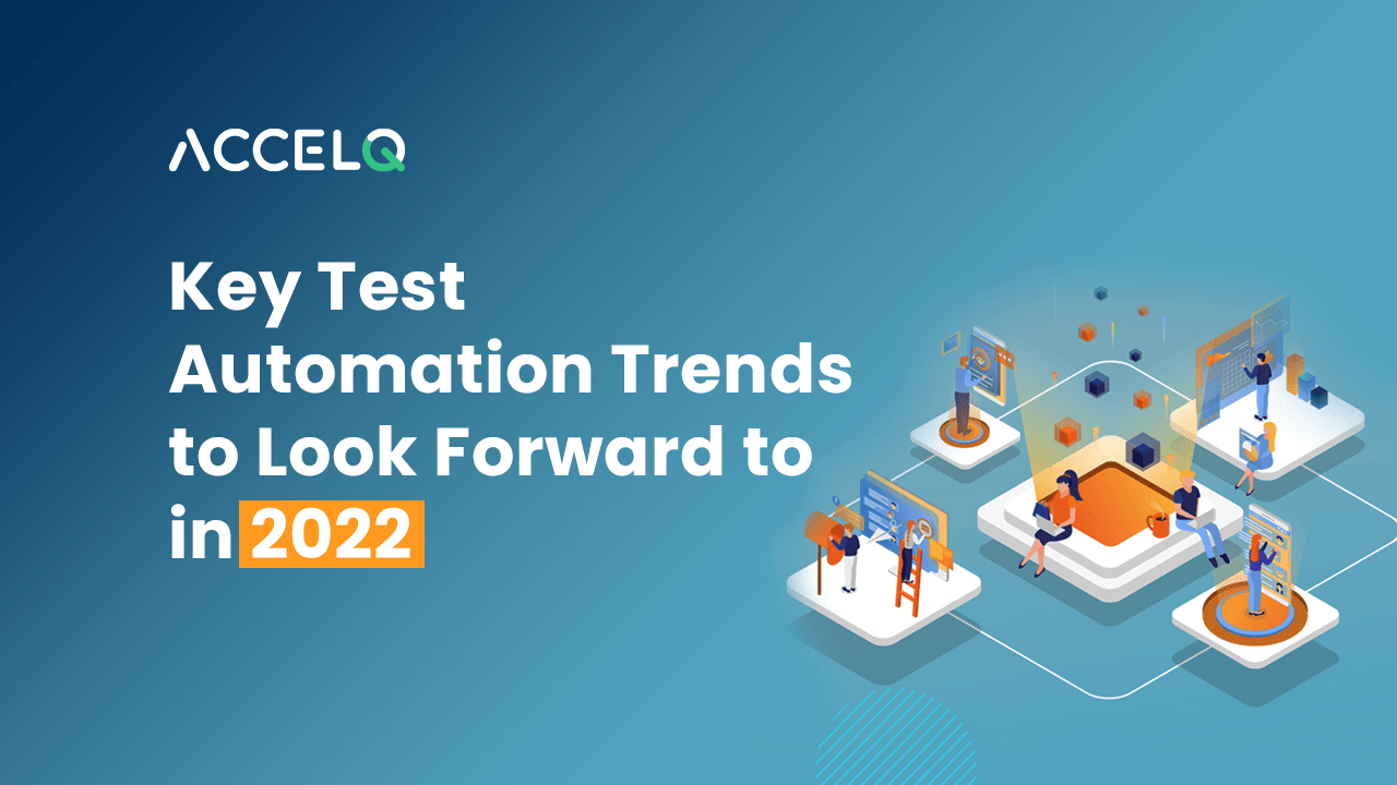 Key Test Automation Trends to Look Forward to in 2022
