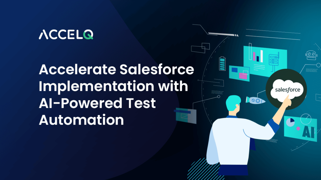 Accelerate Salesforce Implementation with AI-Powered test automation