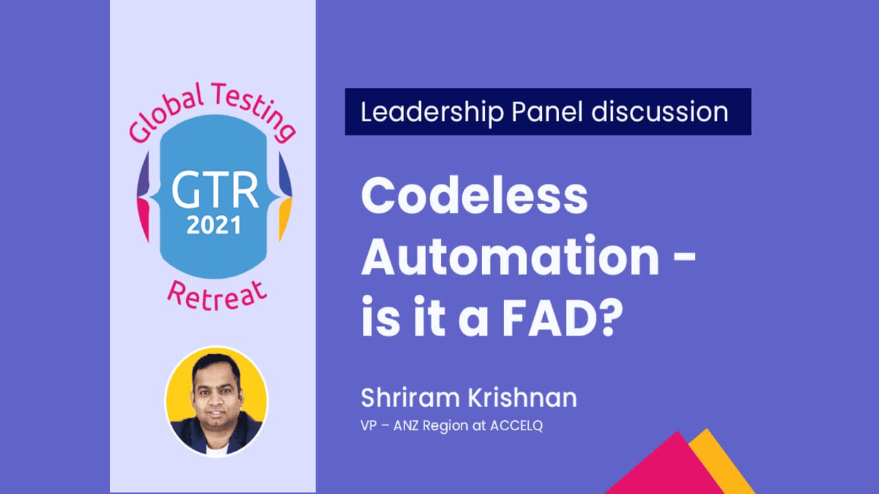 Leadership Panel discussion on “Codeless Automation – is it a FAD?