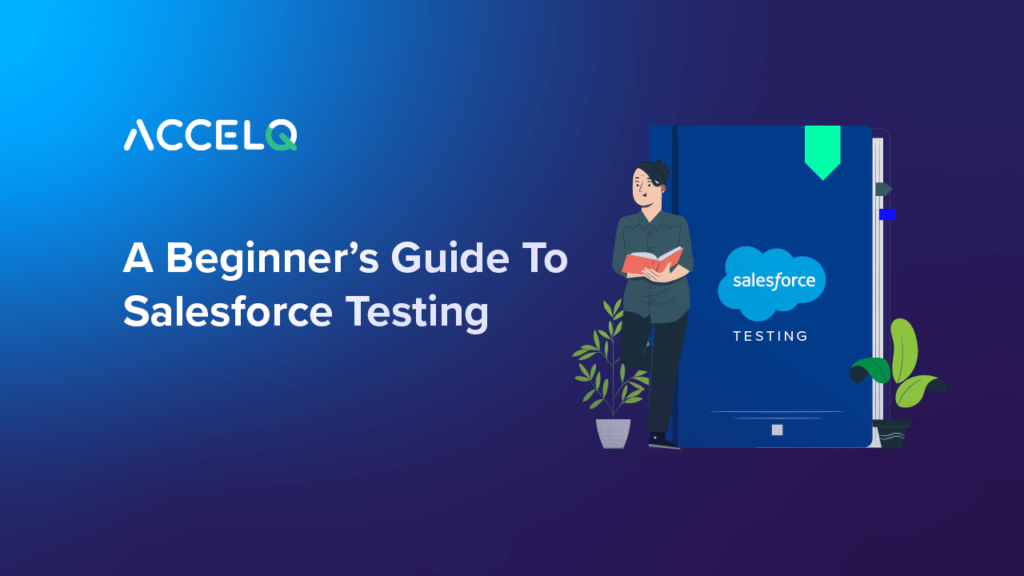 Salesforce Testing- ACCELQ