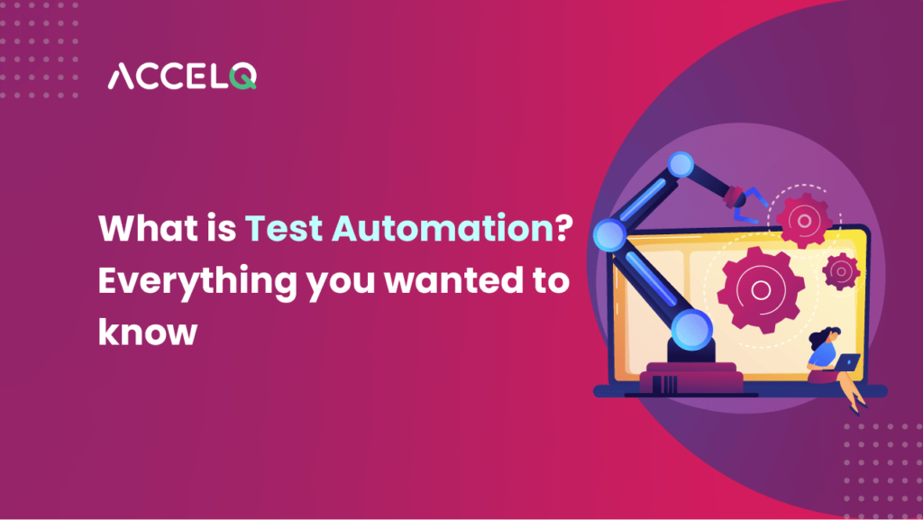 What is test automation-ACCELQ