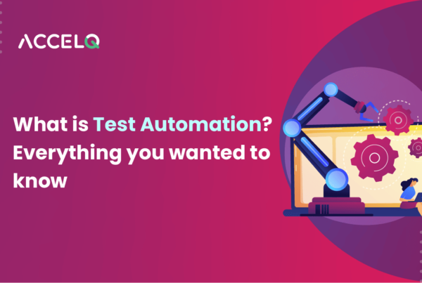What is test automation-ACCELQ