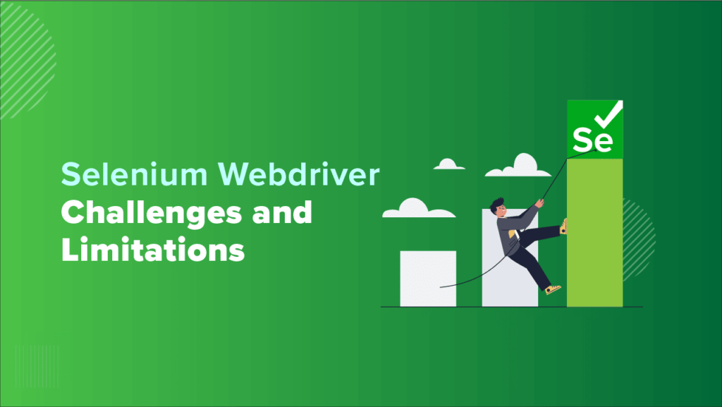 Selenium WebDriver Challenges and Limitations