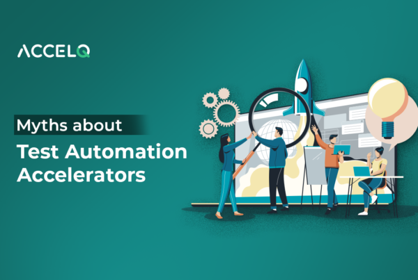 Myths about Test Automation Accelerators