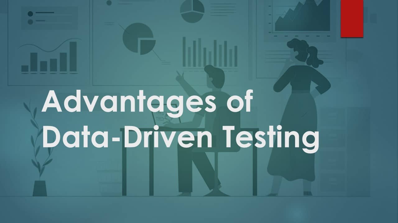 Advantages of Data-Driven Testing-ACCELQ