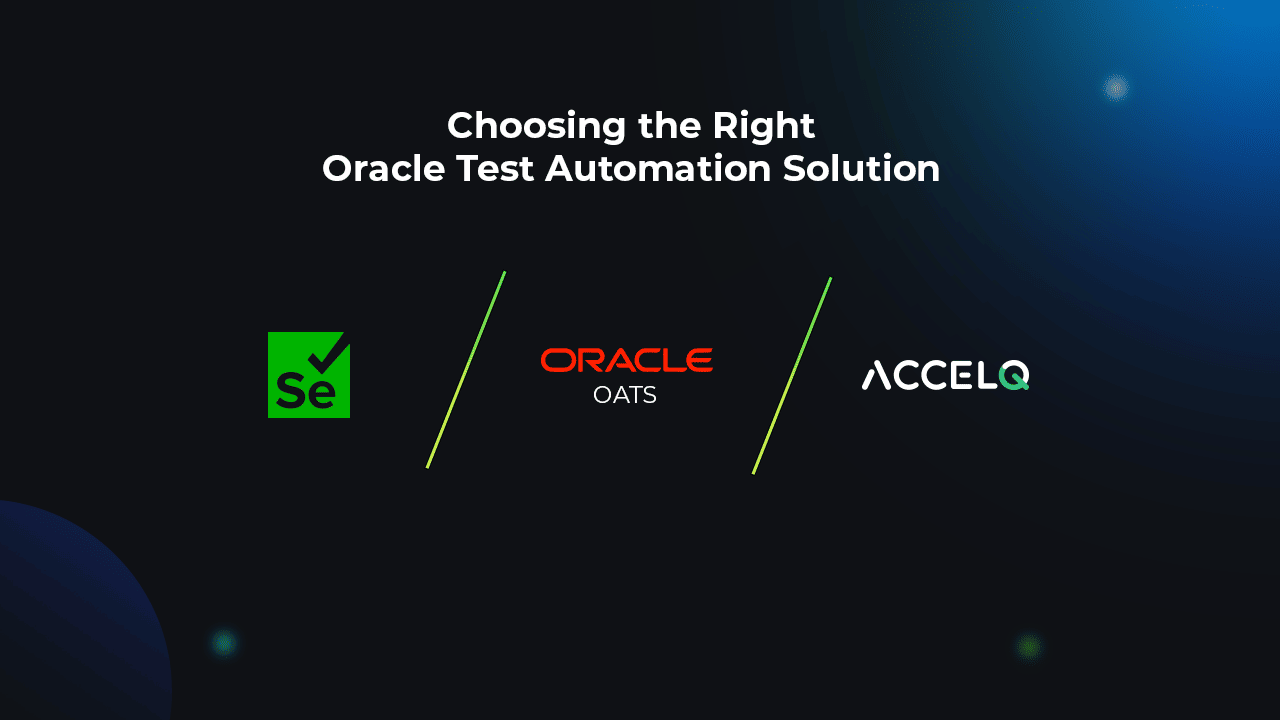 Choosing the Right Oracle Test Automation Solution-ACCELQ