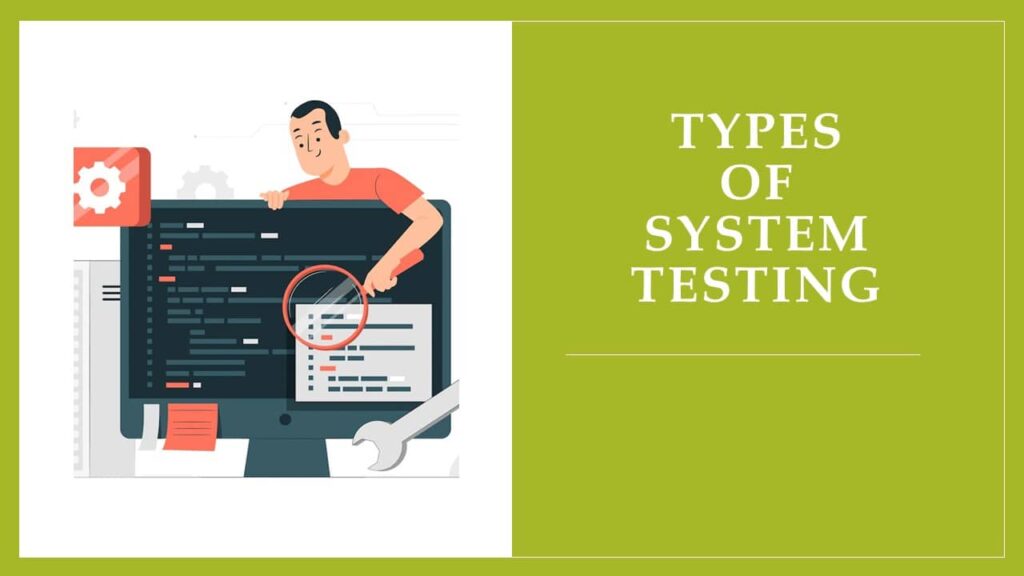 What is System Testing? Types and Best practices