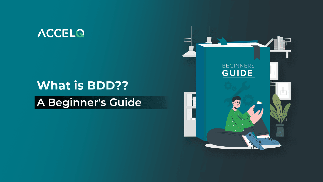 What is BDD? A Beginner’s Guide