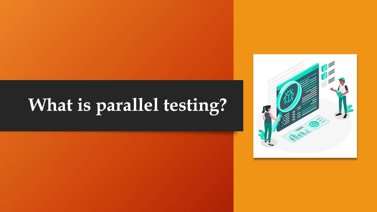 What's parallel testing-ACCELQ
