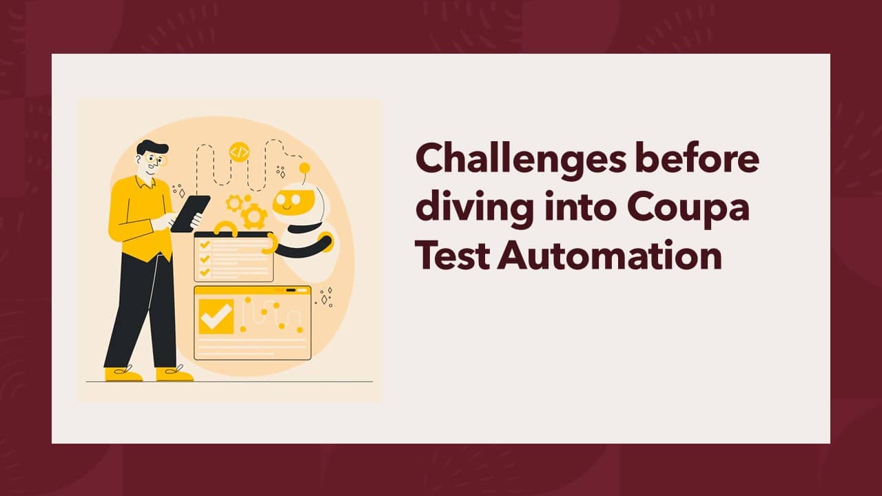 Challenges of coupa TA-ACCELQ
