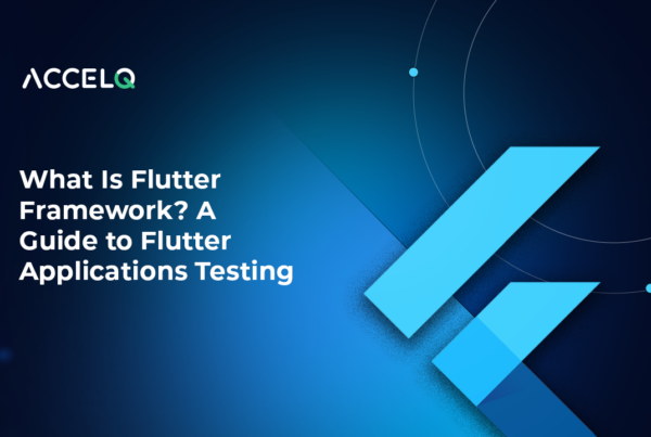 What is Flutter Framework-ACCELQ