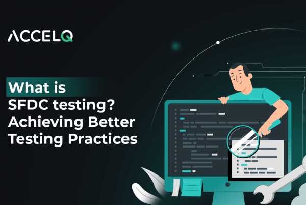 What is SDFC Testing-ACCELQ