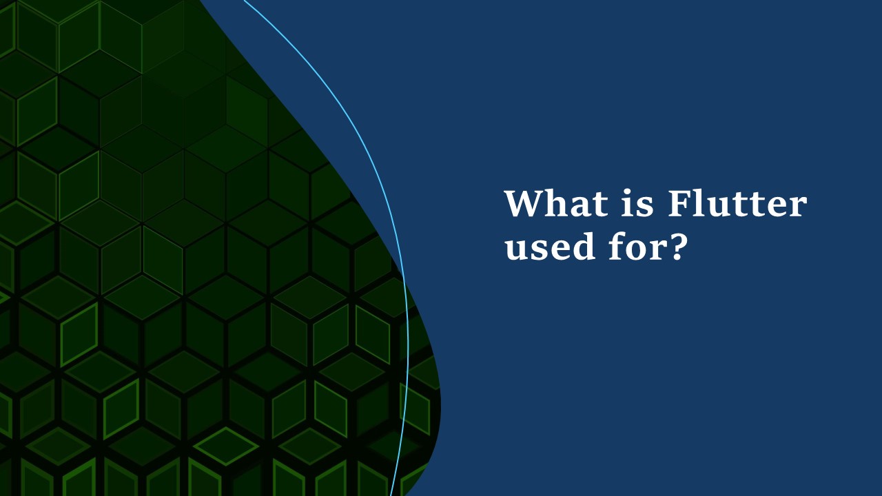 What is Flutter used for