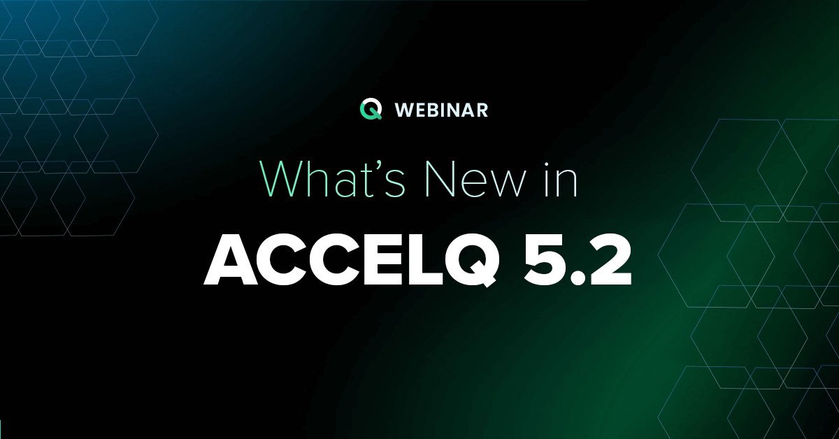 What’s new in Accelq 5.2 Release