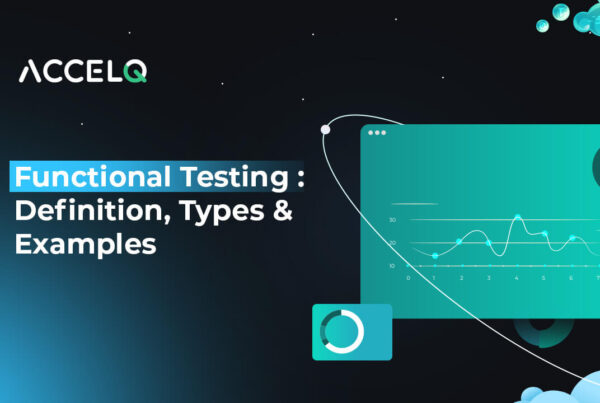 What is Functional Testing-ACCELQ