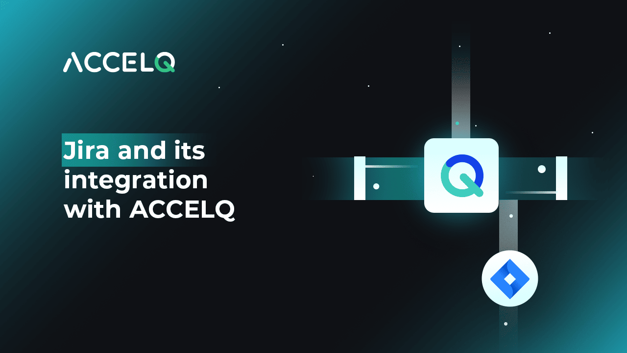 Jira And Its Integration With ACCELQ
