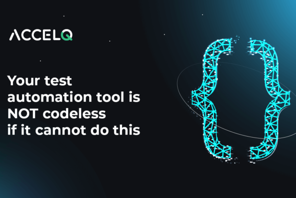 Test Automation Tool Is Not Codeless-ACCELQ
