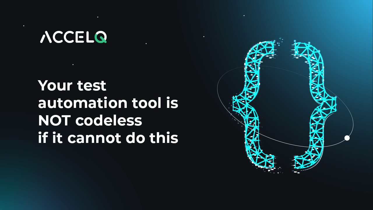 Test Automation Tool Is Not Codeless-ACCELQ