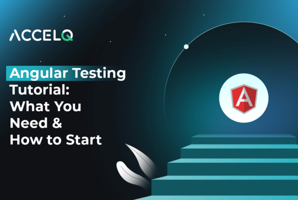 Angular Testing Tutorial-ACCELQ