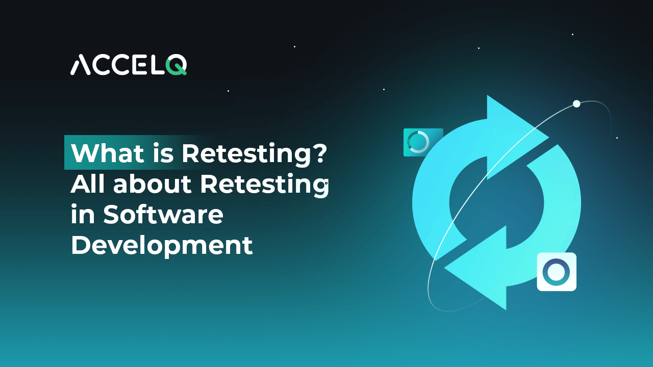 What Is Retesting? All About Retesting in Software Development