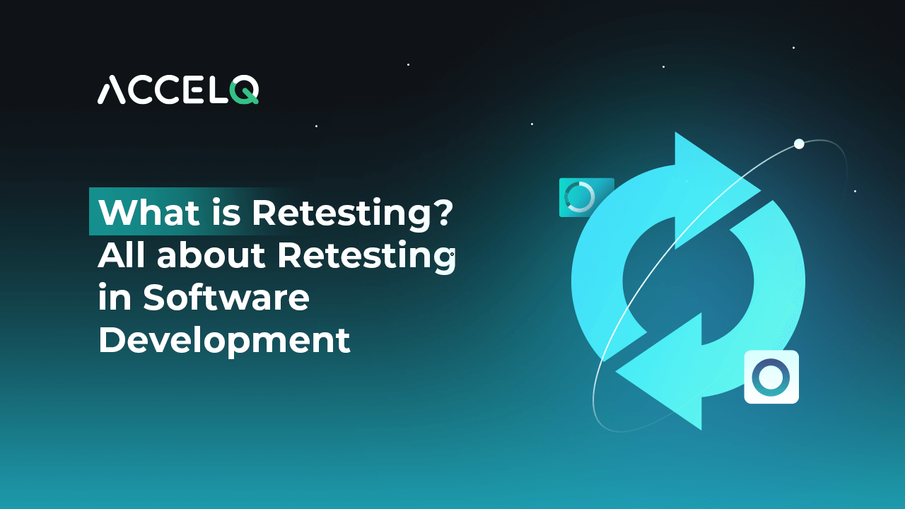 What is retesting-ACCELQ