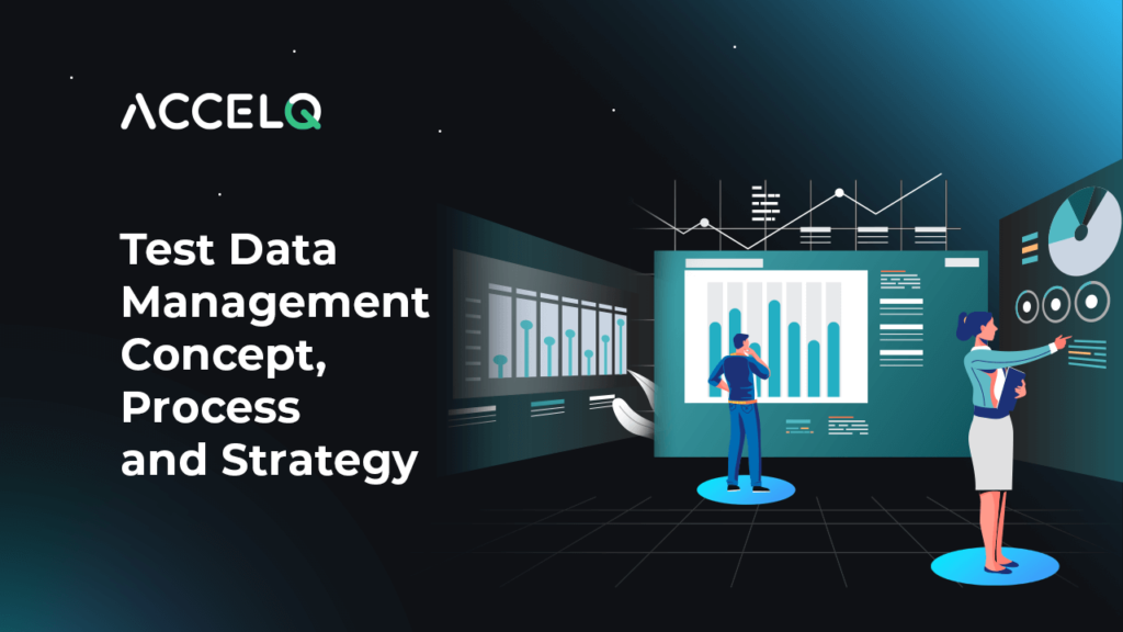 Test Data Management concept and strategy-ACCELQ