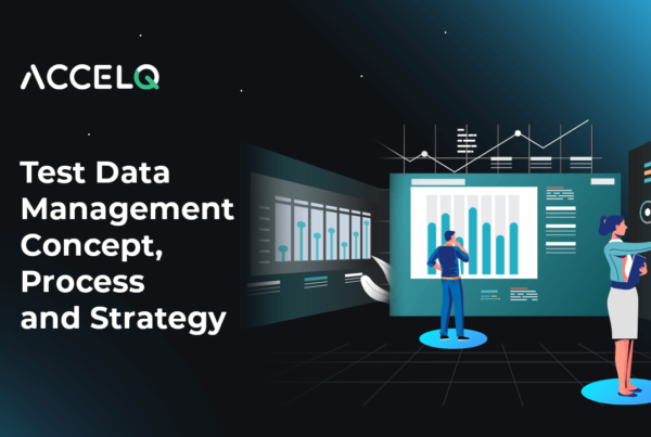 Test Data Management concept and strategy-ACCELQ