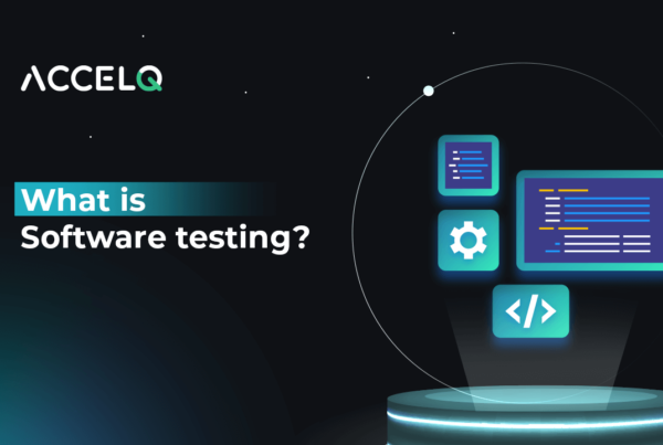 What is software testing-ACCELQ