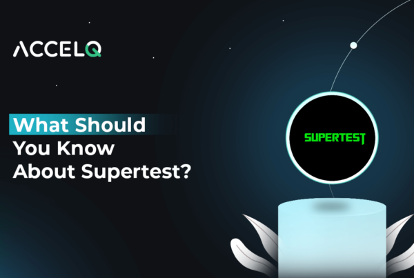 What you should know about supertest-ACCELQ