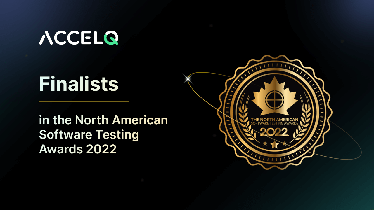 ACCELQ Finalist at The North American Software Testing Awards 2022