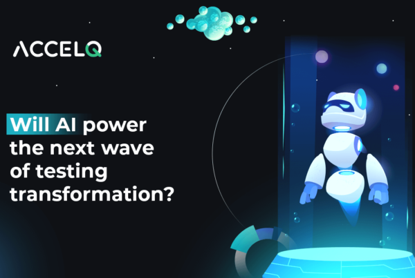 Ai Power the next wave of testing transformation-ACCELQ