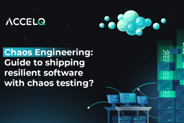 Chaos Engineering-ACCELQ