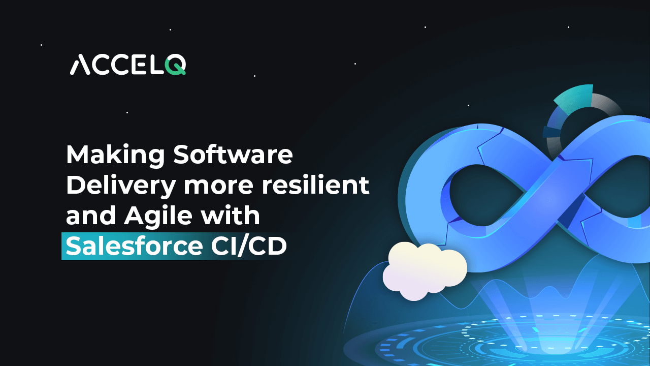 Making Software Delivery More Resilient and Agile with Salesforce CI/CD