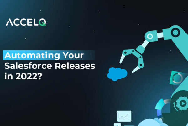 Automation your salesforce releases in 2022-ACCELQ