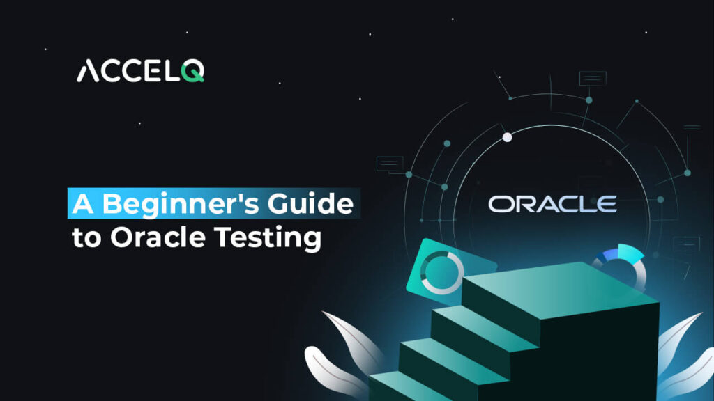 A Begineer guide to oracle testing-ACCELQ