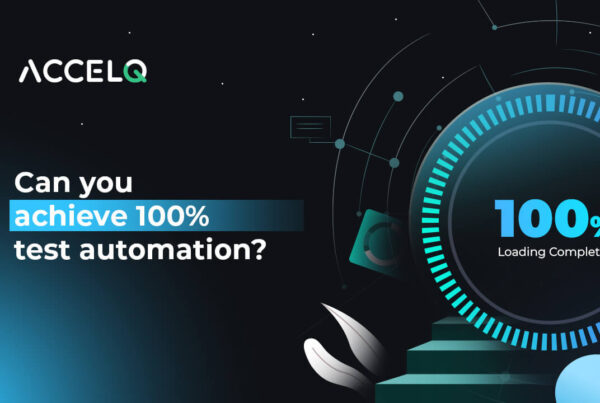 Can you achieve 100% test automation-ACCELQ