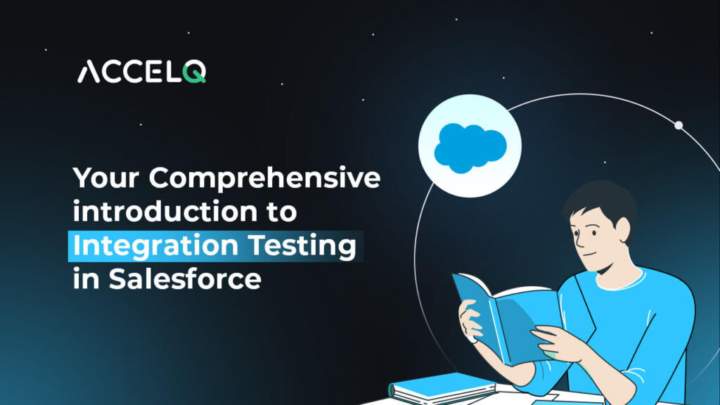 Introduction to integration testing in salesforce-ACCELQ