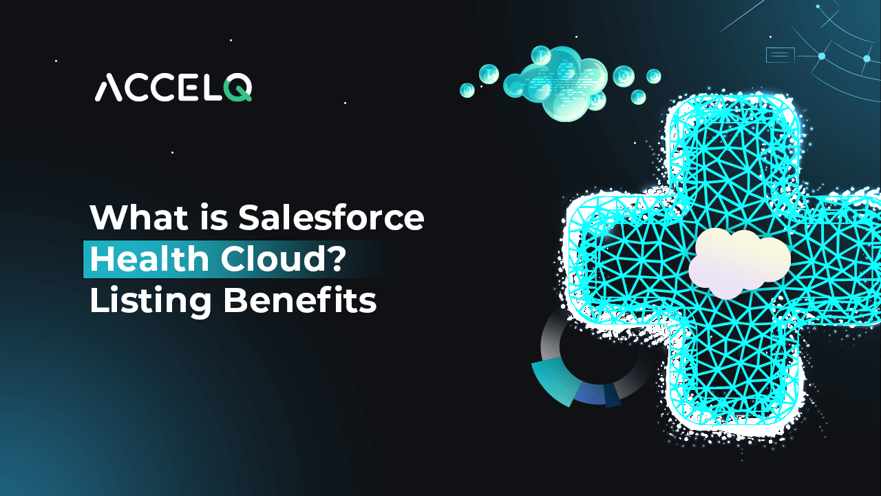 Salesforce Health Cloud-ACCELQ