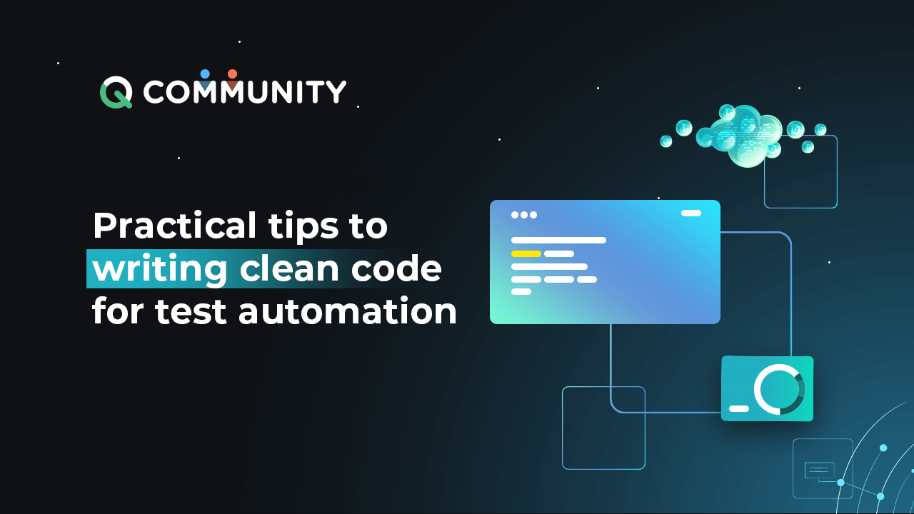Practical Tips To Writing Clean Code For Test Automation/SDET Engineers