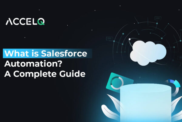 What is Salesforce Automation-ACCELQ