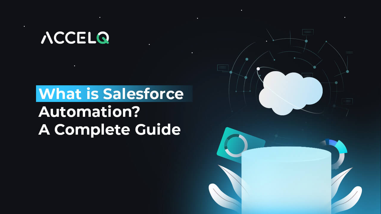 What is Salesforce Automation-ACCELQ